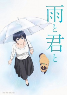Ame To Kimi To - With You and the Rain, Rain, You, and...
